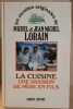 La cuisine - Une passion de père en fils. Lorain Michel & Jean-Michel