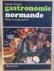 Gastronomie normande d'hier et d'aujourd'hui. Morand Simone