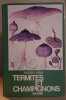 Termites et champignons- les champignons termitophiles d'Afrique Noire et d'Asie méridionale. Heim Roger