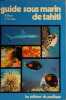 Guide sous marin de Tahiti (French Edition). BAGNIS R. (Texto) - CHRISTIAN E. (Fot.) - SALVAT Bernard (Dir.)