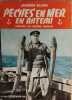 Pêches en mer en bateau - Tout ce que le pêcheur amateur à la canne et au moulinet doit connaître. Elluin Jacques