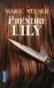 Prendre Lily. Neuser Marie