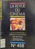 La revue du cinema n° 458. Collectif