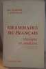 Grammaire du français classique et moderne (2° édition revue et corrigée). Wagner R.L. & Pinchon J