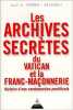 Les Archives secrètes du Vatican et la franc-maçonnerie: Histoire d'une condamnation pontificale. Ferrer-Benimeli José-Antonio