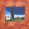 La Provence des cabanons. Daniel Hubert