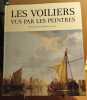 Voiliers vus par les peintres. Marie-Françoise Huyghues des Etages