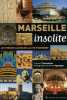 Marseille insolite: Les trésors cachés de la cité phocéenne. Thomazeau François  Ageorges Sylvain