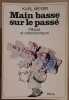Main basse sur le passé - Pillards et collectionneurs. Meyer Karl