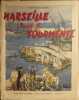 Marseille dans la tourmente 1939-1945. Sauvageot André