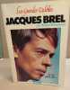 Les grandes vedettes : Jacques Brel. Dampenon Philippe