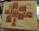 Marseille en les deux guerres. Bazal Jean / Baudelaire Marcel