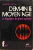 Demain le moyen age / la dégradation des grands systemes. Vacca Roberto