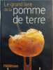 Le Grand Livre De La Pomme De Terre Mes Meilleures recettes. 