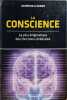 la consience la plus enigmatique des fonctions cerebrales. 