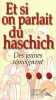 Et si on parlait du haschich ? : Des jeunes témoignent. Marie-Chrisrine d'Welles