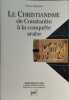 Christianisme - de constantin a la conquete arabe (2eme ed) (Le). Maraval Pierre
