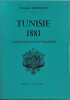 Tunisie 1881 ... L'aboutissement d'un long périple. Arnoulet François
