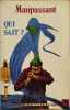 Qui sait ? autres histoires etranges. Maupassant G