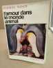 L'amour dans le monde animal. Wendt Herbert