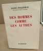 Des hommes comme les autres / exemplaire numeroté sur alfa. Follereau Raoul