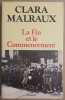 La fin et le commencement. Malraux Clara