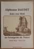 Alphonse Daudet dans son Midi - Un bourgeois de Nimes. Bosqui Mireille & Clap Vincent
