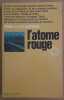 L'atome rouge. Barwich Heinz & Elfi