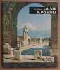 La vie à Pompéi. Massa Aldo