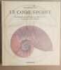 Le Code Secret - La formule mystérieuse qui régit les arts la nature et les sciences. Hemenway Priya