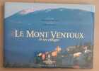 Le Mont Ventoux et ses villages. Bottani Dominique  Mondon Bernard  Duclos Yves
