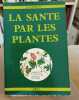 La santé par les plantes. Clément J