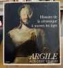 Argile aux cent visages / histoire de la céramique à travers les agnes. Weinhold Rudolf