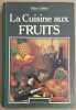 La cuisine aux fruits. Ginies Marc
