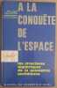 A la conquète de l'Espace - les structures algébriques de la géométrie euclidienne. Vissio Paul & Zadou-Naisky Georges