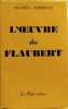 L'oeuvre de Flaubert. Bardeche Maurice