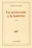 Un aristocrate à la lanterne. Moustiers Pierre