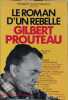 Le Roman d'un rebelle Gilbert Prouteau. ROBERT CHASTAGNOL