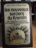Les Nouveaux sorciers du Kremlin. Gris Henri / Dick William