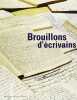 Brouillons d'écrivains. Germain Marie-Odile  Thibault Danièle  Collectif