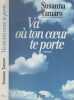 VA OU TON COEUR TE PORTE. Tamaro Susanna