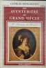 Une aventuriere au grand siecle. Mongredien Georges