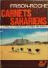 Carnets sahariens : L'appel du Hoggar et autres méharées. Frison-roche Roger