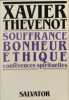 Souffrance bonheur éthique: Conférences spirituelles. Thevenot X