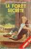 La foret secrete. Captain W.E. Johns