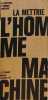 L'homme machine. La Mettrie