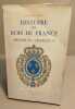 Histoire des rois de france d'henri IV a charles X. Leroy Alfred