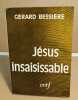 Jésus insaisissable. Bessiere Gerard