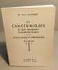 Les cancériniques et leur traitement homéopathique: etude clinique et thérapeutique. Vannier Leon Dr