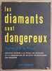Les diamants sont dangereux - Traduit par Jean-Jacques Villard. Du Plessis Captain J.H